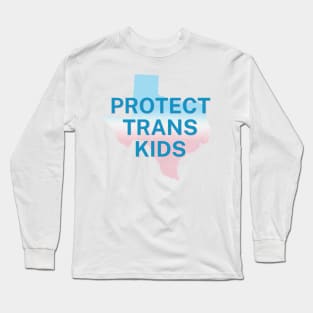 Protect Trans Kids Texas Gradient - Transgender Flag - Protect Transgender Children Long Sleeve T-Shirt